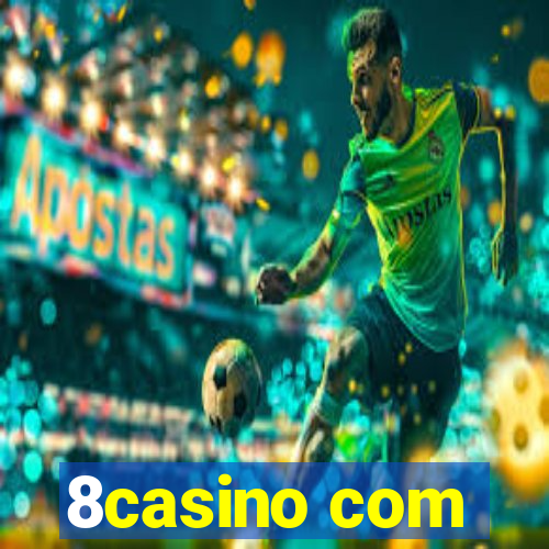 8casino com